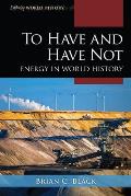 To Have and Have Not: Energy in World History