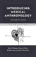 Introducing Medical Anthropology: A Discipline in Action, Third Edition