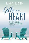 Gifts from the Heart: Skills for Speaking, Listening, and Bonding