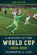 A History of the World Cup: 1930-2018