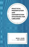 Practical Preservation and Conservation Strategies for Libraries
