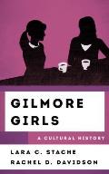 Gilmore Girls: A Cultural History