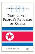 Historical Dictionary of Democratic People's Republic of Korea