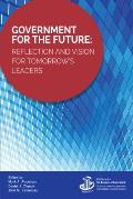 Government for the Future: Reflection and Vision for Tomorrow's Leaders