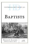 Historical Dictionary of the Baptists, Third Edition