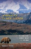 America's Public Lands: From Yellowstone to Smokey Bear and Beyond, Second Edition