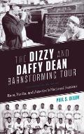The Dizzy and Daffy Dean Barnstorming Tour: Race, Media, and America's National Pastime