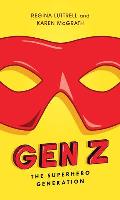 Gen Z: The Superhero Generation