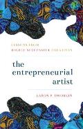 Entrepreneurial Artist Lessons From Highly Successful Creatives