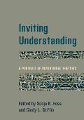 Inviting Understanding: A Portrait of Invitational Rhetoric