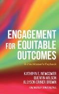 Engagement for Equitable Outcomes: A Practitioner's Playbook