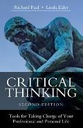 Critical Thinking: Tools for Taking Charge of Your Professional and Personal Life, Second Edition