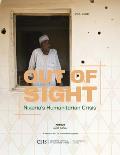Out of Sight: Northeast Nigeria's Humanitarian Crisis