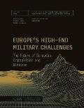 Europe's High-End Military Challenges: The Future of European Capabilities and Missions