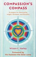 Compassion's COMPASS: Strategies for Developing Insight, Kindness, and Empathy