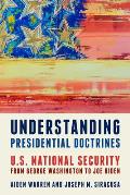 Understanding Presidential Doctrines: U.S. National Security from George Washington to Joe Biden