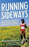 Running Sideways: The Olympic Champion Who Made Track and Field History