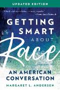 Getting Smart about Race: An American Conversation