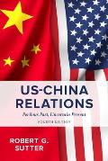 Us-China Relations: Perilous Past, Uncertain Present
