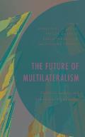 The Future of Multilateralism: Global Cooperation and International Organizations