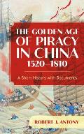 The Golden Age of Piracy in China, 1520-1810: A Short History with Documents