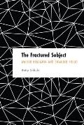 The Fractured Subject: Walter Benjamin and Sigmund Freud
