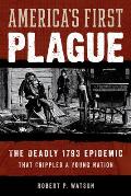 Americas First Plague