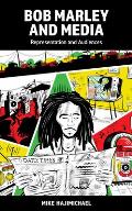 Bob Marley and Media: Representation and Audiences
