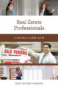 Real Estate Professionals: A Practical Career Guide