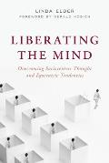 Liberating the Mind: Overcoming Sociocentric Thought and Egocentric Tendencies