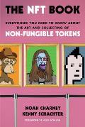The Nft Book: Everything You Need to Know about the Art and Collecting of Non-Fungible Tokens