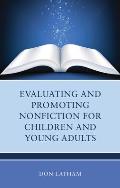 Evaluating and Promoting Nonfiction for Children and Young Adults