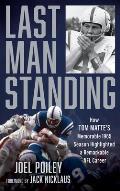 Last Man Standing: How Tom Matte's Memorable 1965 Season Highlighted a Remarkable NFL Career