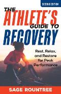 Athletes Guide to Recovery Rest Relax & Restore for Peak Performance