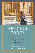 Religion Today: A Critical Thinking Approach to Religious Studies
