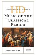 Historical Dictionary of Music of the Classical Period