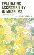 Evaluating Accessibility in Museums: A Practical Guide