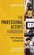 The Professional Actor's Handbook: From Casting Call to Curtain Call