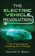 The Electric Vehicle Revolution: Five Visionaries Leading the Charge