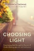 Choosing Light: Transforming Grief Through the Practice of Mindful Photography and Self-Reflection