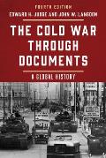 The Cold War through Documents: A Global History, Fourth Edition