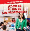 ?C?mo Es El D?a de Los Profesores? (What Do Teachers Do All Day?)