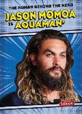 Jason Momoa Is Aquaman(r)