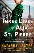 Three Lives of Alix St Pierre