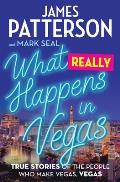 What Really Happens in Vegas: True Stories of the People Who Make Vegas, Vegas