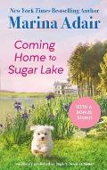 Coming Home to Sugar Lake Previously Published as Sugars Twice as Sweet Includes a Bonus Novella