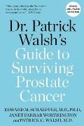 Dr Patrick Walshs Guide to Surviving Prostate Cancer