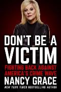 Dont Be a Victim Fighting Back Against Americas Crime Wave