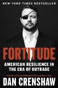 Fortitude Resilience in the Era of Outrage
