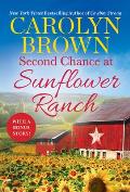 Second Chance at Sunflower Ranch Includes a Bonus Novella